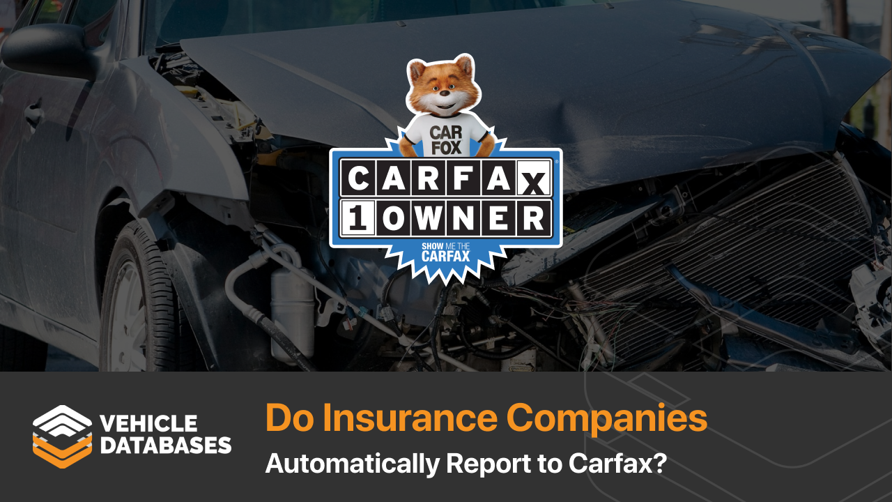 Do insurance companies automatically report to Carfax_