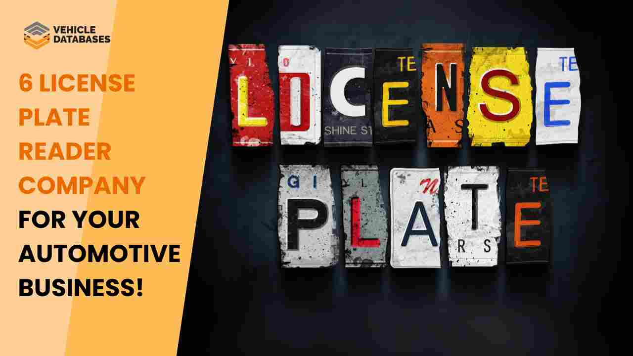 License Plate Reader Company for Your Automotive Business