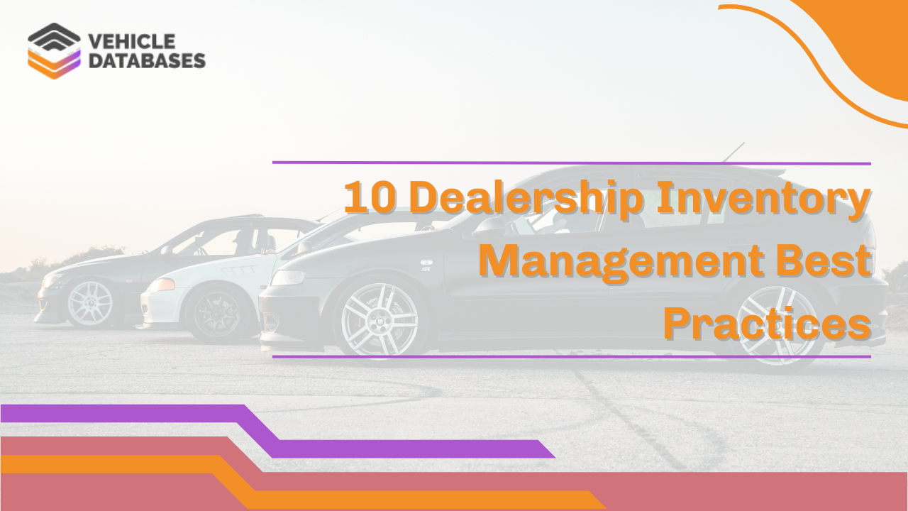 10 Dealership Inventory Management Best Practices