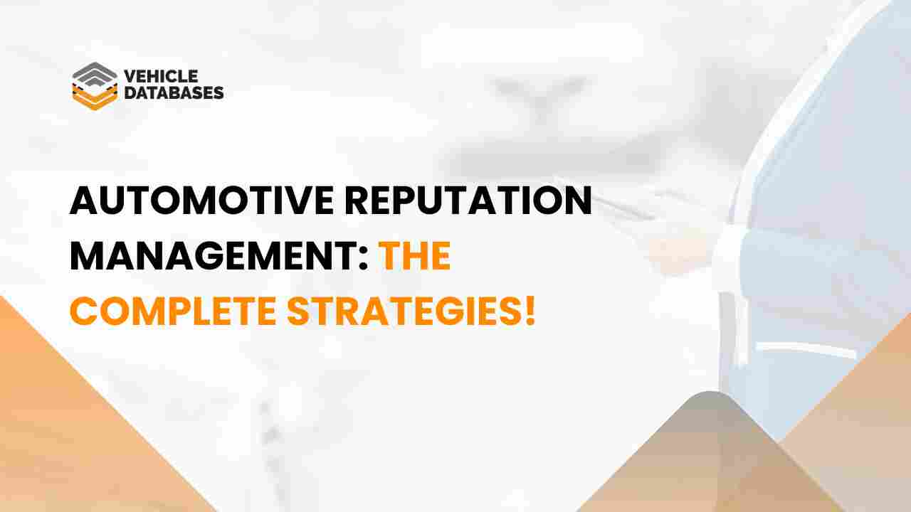 Automotive Reputation Management_ The Complete Strategies!