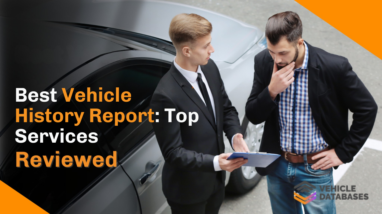 Best Vehicle History Report: Top Services Reviewed
